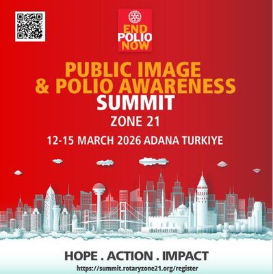 Международен форум: Rotary Zone 21 Polio Awareness & Public Image Summit, 12-15 Март 2026, Адана, Турция